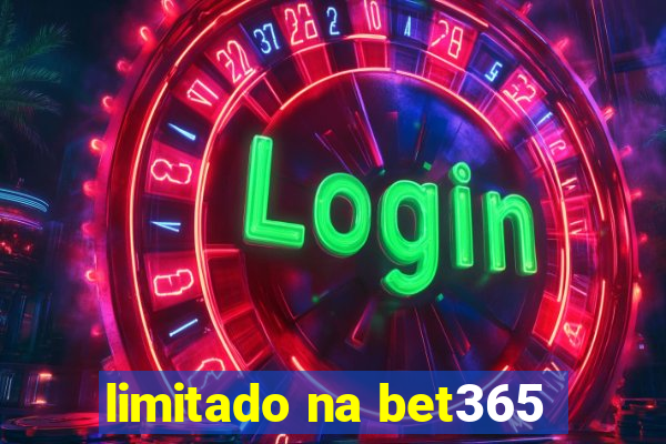 limitado na bet365